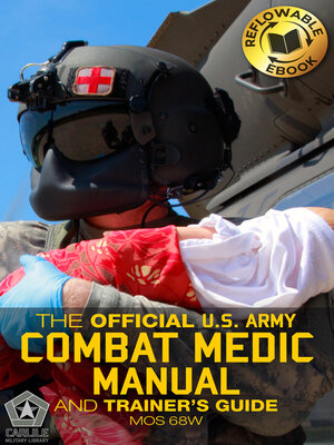 cover image of The Official US Army Combat Medic Manual & Trainer's Guide